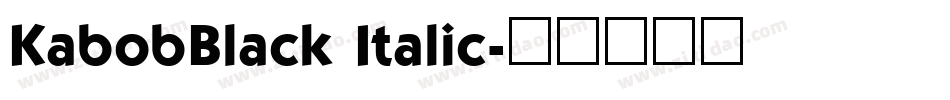 KabobBlack Italic字体转换
